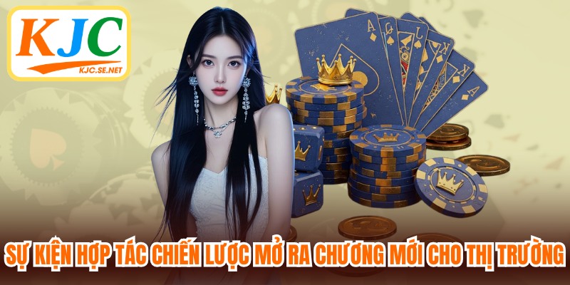 Sự kiện hợp tác chiến lược mở ra chương mới cho thị trường trực tuyến
